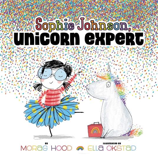 Sophie Johnson, Unicorn Expert - Hood Morag,Ella Okstad - ebook