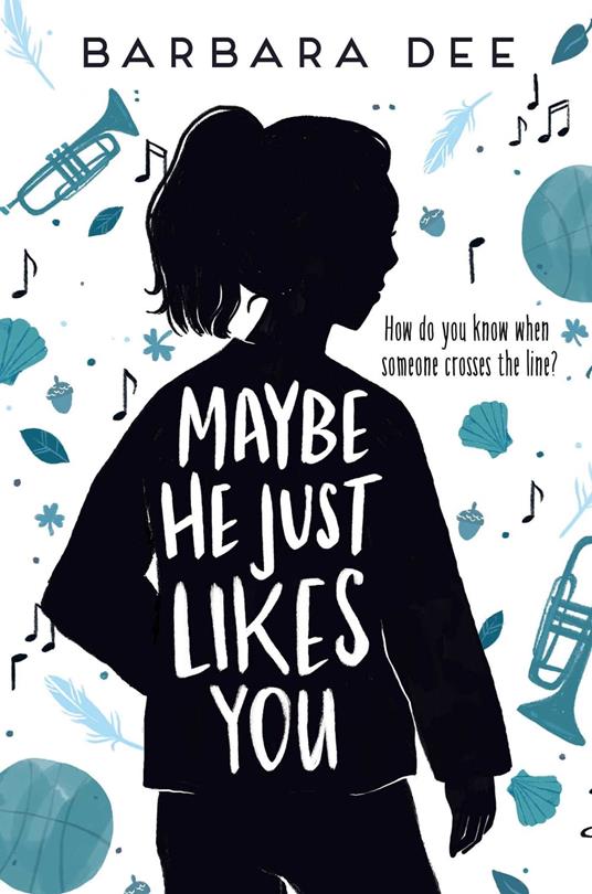 Maybe He Just Likes You - Barbara Dee - ebook