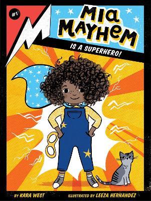 Mia Mayhem Is a Superhero! - Kara West - cover