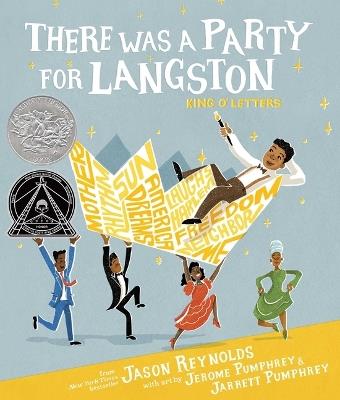 There Was a Party for Langston: (Caldecott Honor & Coretta Scott King Illustrator Honor) - Jason Reynolds - cover