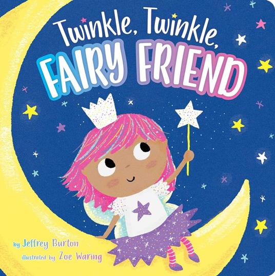 Twinkle, Twinkle, Fairy Friend - Jeffrey Burton,Zoe Waring - ebook