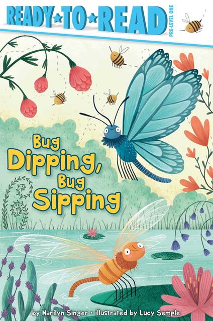 Bug Dipping, Bug Sipping - Marilyn Singer,Lucy Semple - ebook