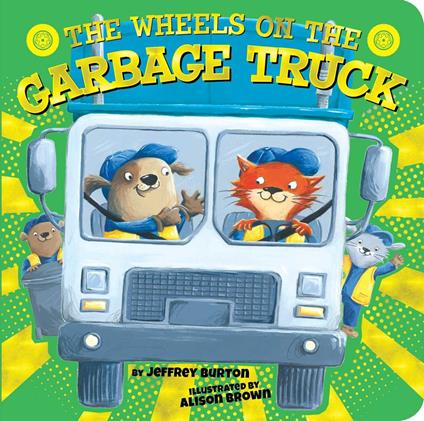 The Wheels on the Garbage Truck - Jeffrey Burton,Alison Brown - ebook