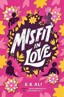Misfit in Love - S. K. Ali - cover