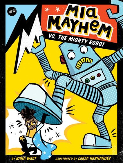Mia Mayhem vs. the Mighty Robot - Kara West,Leeza Hernandez - ebook