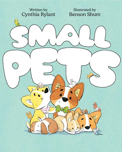 Small Pets - Cynthia Rylant,Benson Shum - ebook
