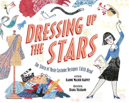 Dressing Up the Stars - Jeanne Walker Harvey,Diana Toledano - ebook