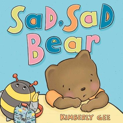 Sad, Sad Bear - Kimberly Gee - ebook