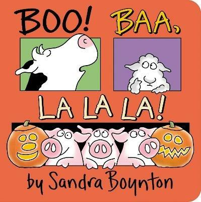 Boo! Baa, La La La! - Sandra Boynton - cover
