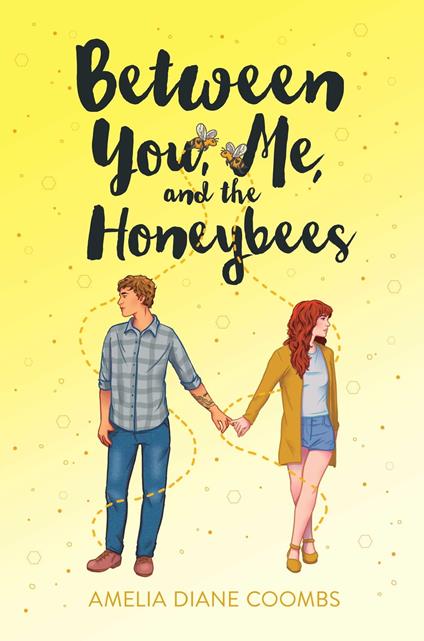 Between You, Me, and the Honeybees - Amelia Diane Coombs - ebook
