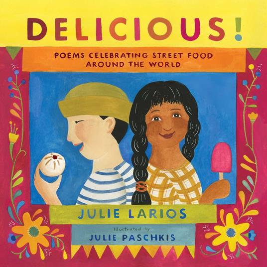 Delicious! - Julie Larios,Julie Paschkis - ebook