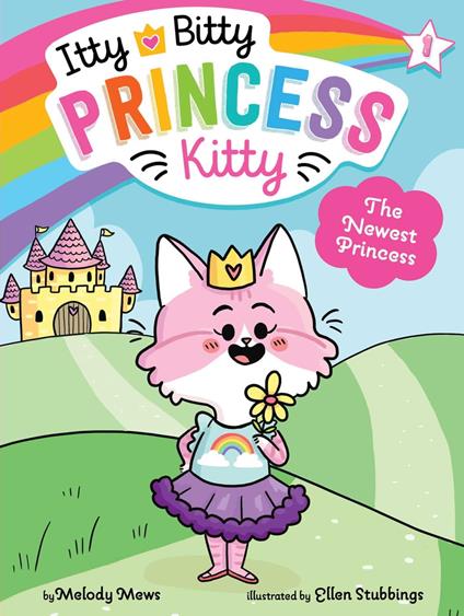 The Newest Princess - Melody Mews,Ellen Stubbings - ebook