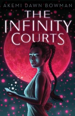 The Infinity Courts - Akemi Dawn Bowman - cover