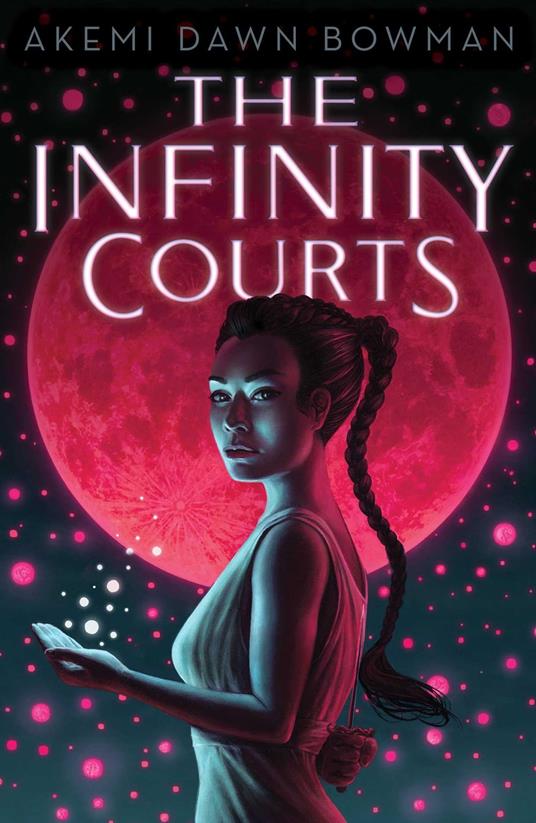 The Infinity Courts - Akemi Dawn Bowman - ebook