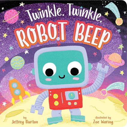 Twinkle, Twinkle, Robot Beep - Jeffrey Burton,Zoe Waring - ebook