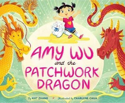Amy Wu and the Patchwork Dragon - Kat Zhang - cover
