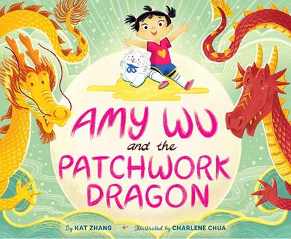 Amy Wu and the Patchwork Dragon - Kat Zhang,Charlene Chua - ebook