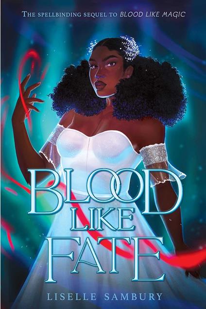 Blood Like Fate - Liselle Sambury - ebook