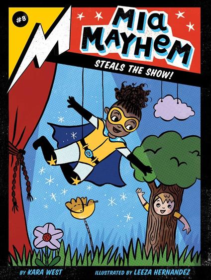Mia Mayhem Steals the Show! - Kara West,Leeza Hernandez - ebook