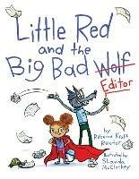 Little Red and the Big Bad Editor - Rebecca Kraft Rector - cover