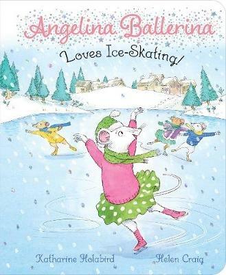 Angelina Ballerina Loves Ice-Skating! - Katharine Holabird - cover