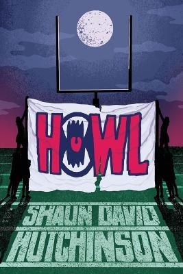 Howl - Shaun David Hutchinson - cover