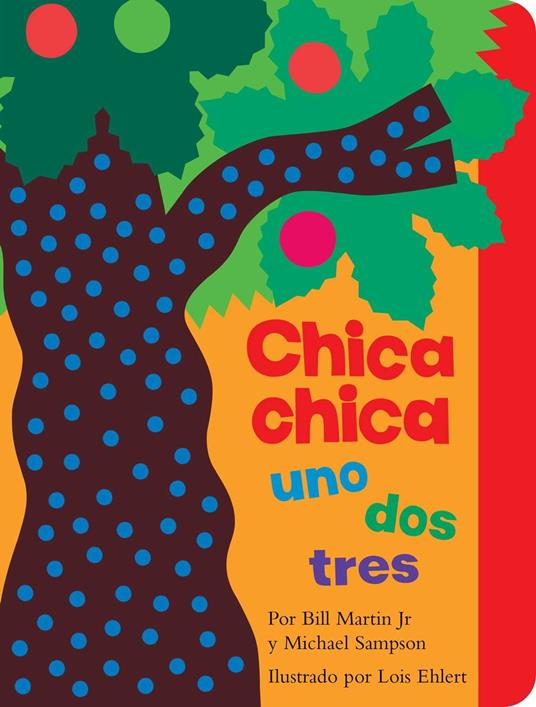 Chica chica uno dos tres (Chicka Chicka 1 2 3) - Jr. Bill Martin,Michael Sampson,Lois Ehlert - ebook