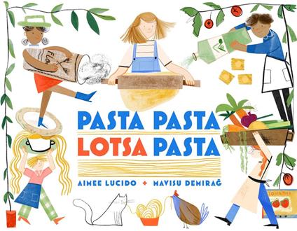 Pasta Pasta Lotsa Pasta - Aimee Lucido,Mavisu Demirag - ebook