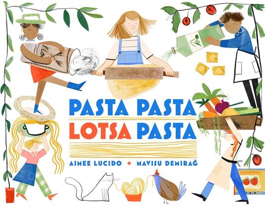 Pasta Pasta Lotsa Pasta - Aimee Lucido,Mavisu Demirag - ebook