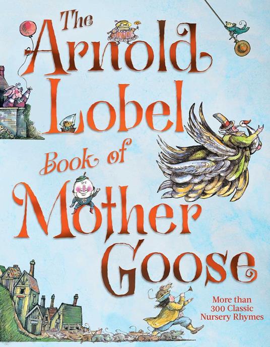 The Arnold Lobel Book of Mother Goose - Arnold Lobel - ebook