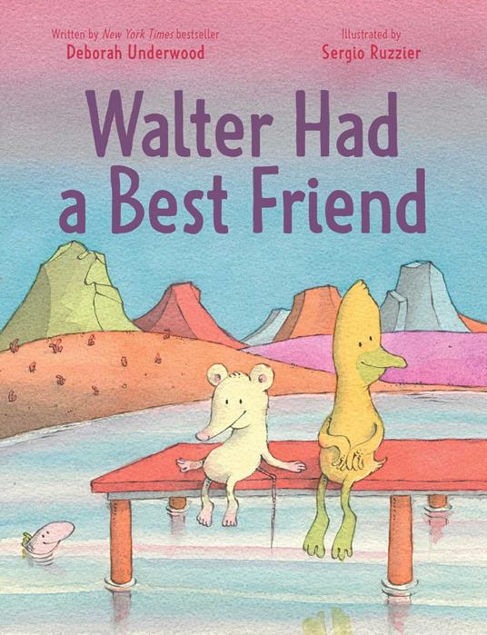 Walter Had a Best Friend - Deborah Underwood,Sergio Ruzzier - ebook