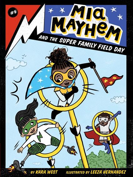 Mia Mayhem and the Super Family Field Day - Kara West,Leeza Hernandez - ebook