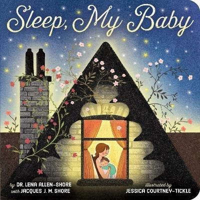 Sleep, My Baby - Lena Allen-Shore,Jacques J. M. Shore - cover