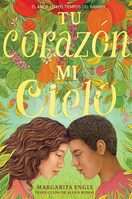 Tu corazón, mi cielo (Your Heart, My Sky) - Margarita Engle,Alexis Romay - ebook