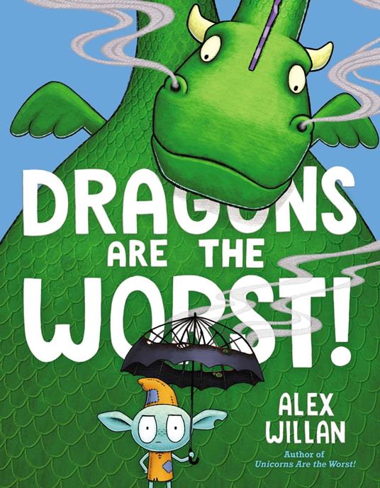 Dragons Are the Worst! - Alex Willan - ebook
