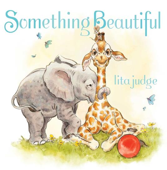 Something Beautiful - Lita Judge - ebook