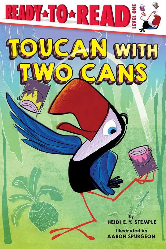 Toucan with Two Cans - Heidi E.Y. Stemple,Aaron Spurgeon - ebook