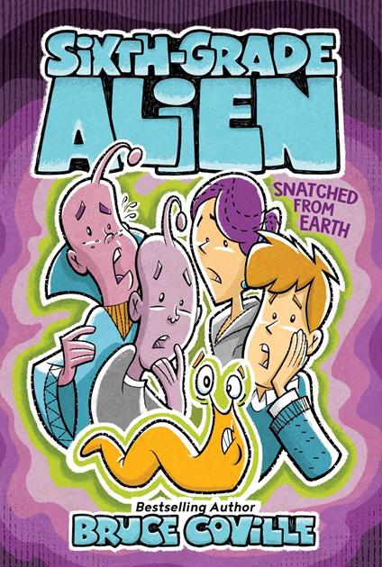 Snatched from Earth - Bruce Coville,Glen Mullaly - ebook