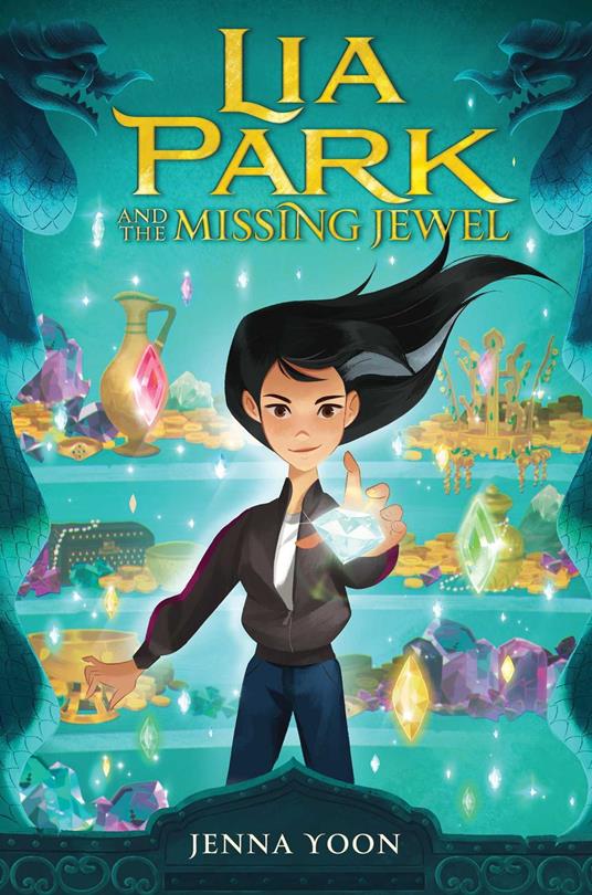 Lia Park and the Missing Jewel - Jenna Yoon - ebook