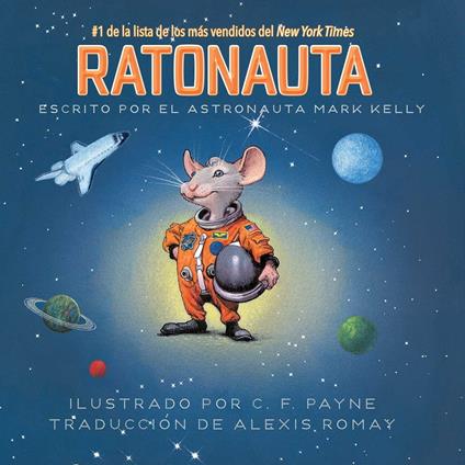 Ratonauta (Mousetronaut) - Mark Kelly,C. F. Payne,Alexis Romay - ebook