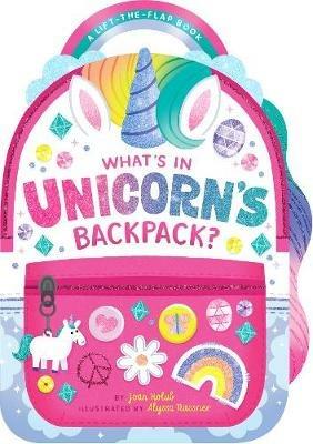 What's in Unicorn's Backpack?: A Lift-the-Flap Book - Joan Holub - cover