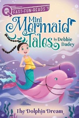 The Dolphin Dream: A Quix Book - Debbie Dadey - cover