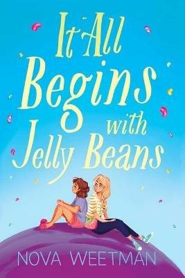 It All Begins with Jelly Beans - Nova Weetman - cover