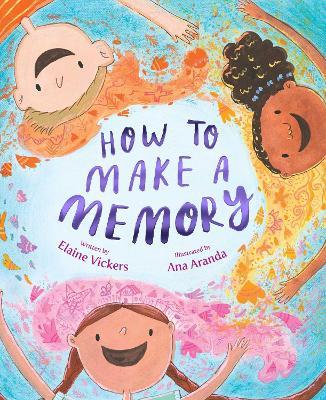How to Make a Memory - Elaine Vickers - cover