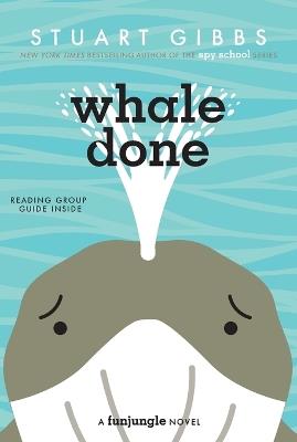 Whale Done - Stuart Gibbs - cover