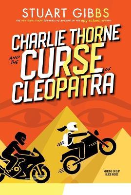 Charlie Thorne and the Curse of Cleopatra - Stuart Gibbs - cover