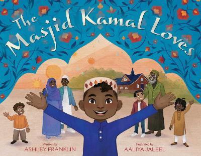 The Masjid Kamal Loves - Ashley Franklin - cover