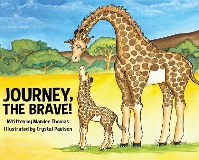 Journey, the Brave! - Mandee Thomas - cover