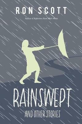 Rainswept and Other Stories - Ron Scott - cover