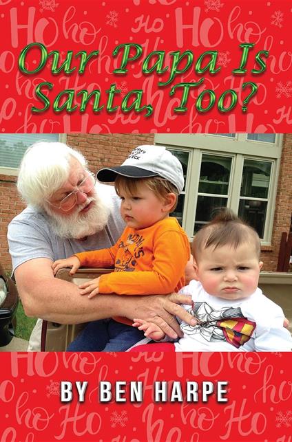 Our Papa Is Santa, Too? - Ben Harpe - ebook